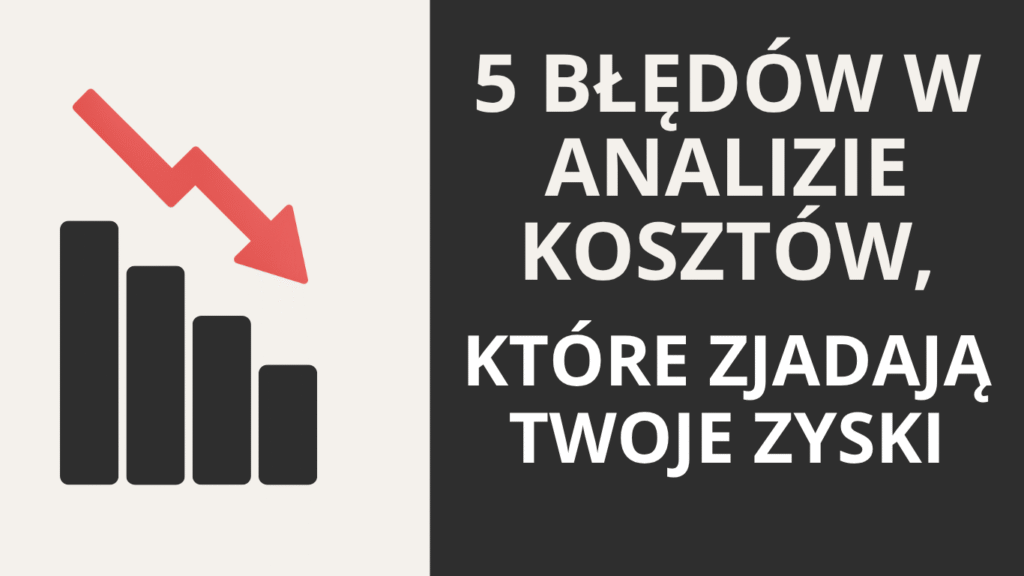 bledy w analizie kosztow